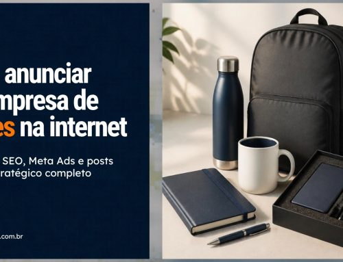 Como anunciar minha empresa de brindes na internet: o manual estratégico completo