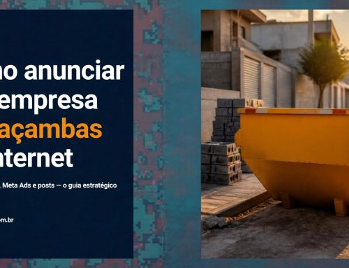 Como anunciar minha empresa de caçambas na internet: o manual estratégico