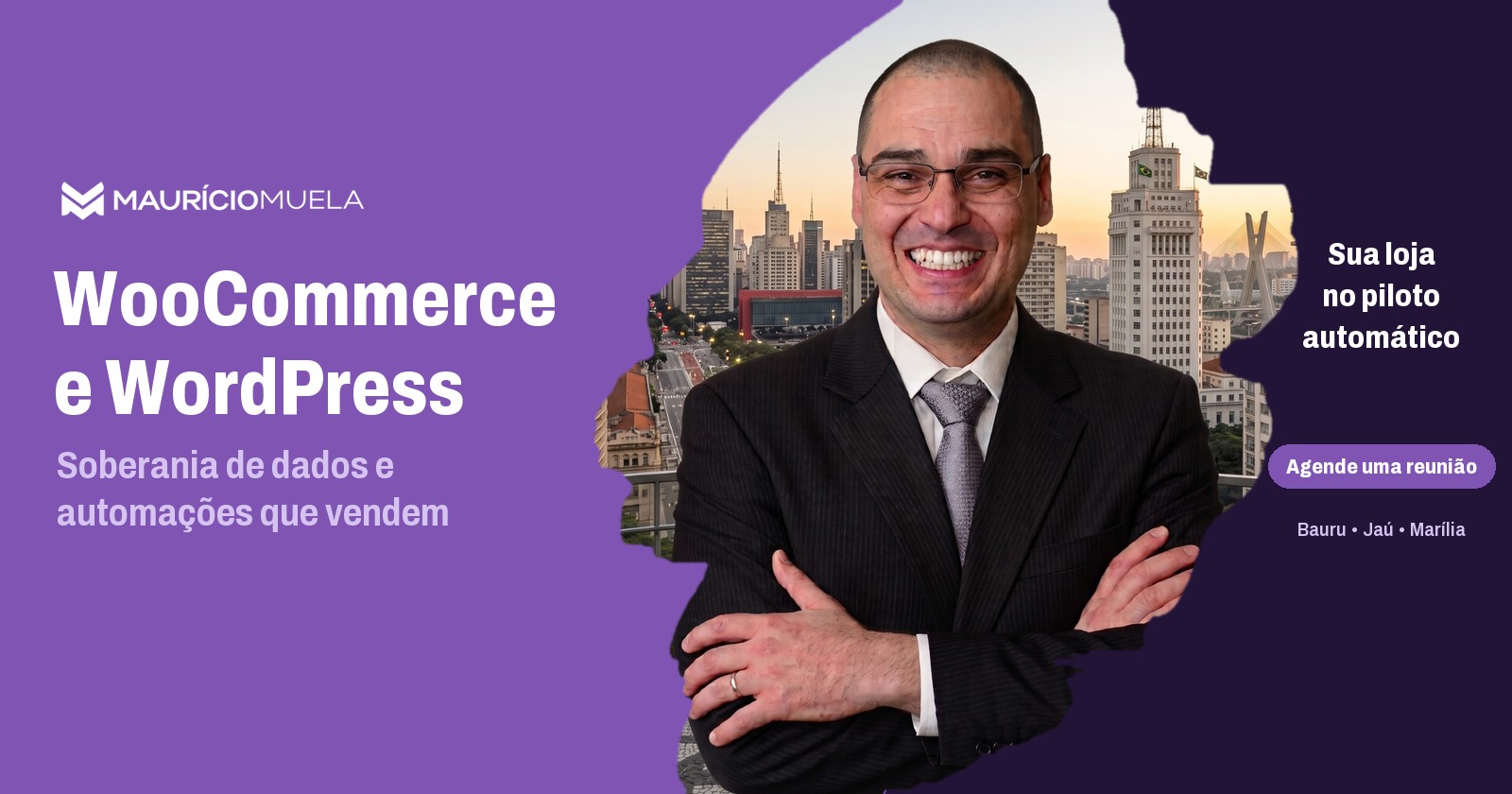 WooCommerce e WordPress: soberania de dados e automações que vendem — Maurício Muela