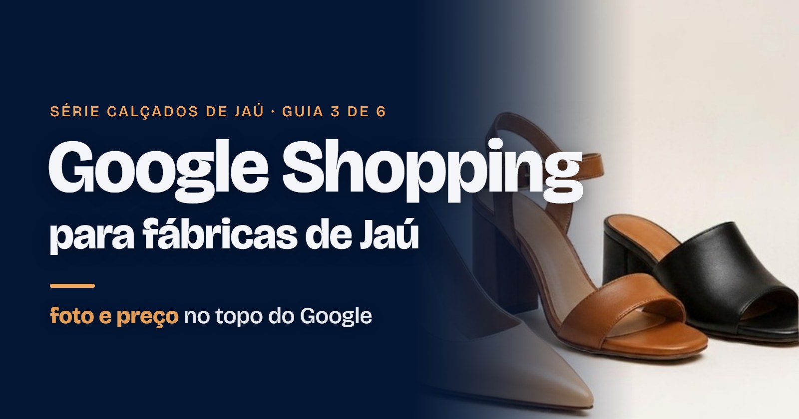 Google Shopping para fábricas de calçados de Jaú: foto e preço no topo do Google